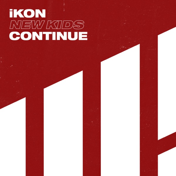 iKON – NEW KIDS : CONTINUE – Album
