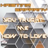 You Taught Me How to Love (feat. Freeze) - Single