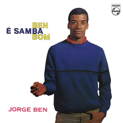 Ben É Samba Bom (1964) - Jorge Ben Ben É Samba Bom (1964) - Jorge Ben