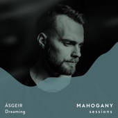 Dreaming (Mahogany Sessions) by Asgeir