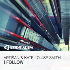 I Follow - Single by Artisan & Kate Louise Smith album reviews, ratings, credits