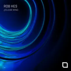 Clear Mind - EP by Rob Hes album reviews, ratings, credits