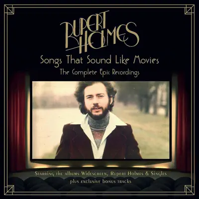 Songs That Sound Like Movies: The Complete Epic Recordings - Rupert Holmes