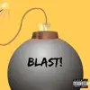 Blast! (feat. Yusuf, Mattnice & Ralo) - Single album lyrics, reviews, download