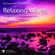 West Coast Waves For Relaxing, Meditation and Studying - Healing Nature Sounds
