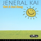 Jeneral Kai - Not A Sad Song