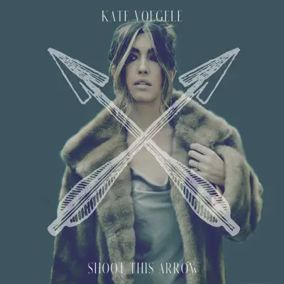 Shoot This Arrow - Single - Kate Voegele