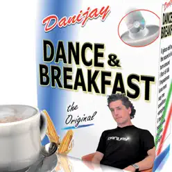 Dance & Breakfast - Danijay
