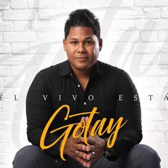 Él Vivo Está - Single by Gotay album reviews, ratings, credits