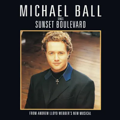 Michael Ball Sings Sunset Boulevard - Single - Michael Ball