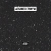 Assumed Eponym - AE001 (Assumed Eponym Mix)