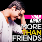 More Than Friends - Yoan Amor