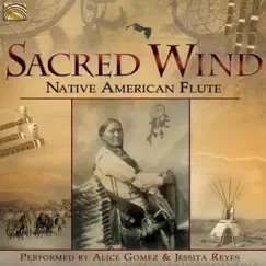 Sacred Wind: Native American Flute by Alice Gomez album reviews, ratings, credits