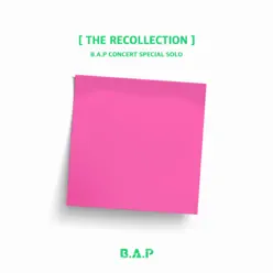 B.A.P Concert Special Solo 'the Recollection' - EP - B.a.p B.A.P Concert Special Solo 'the Recollection' - EP - B.a.p