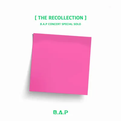 B.A.P Concert Special Solo 'the Recollection' - EP - B.a.p