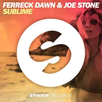 Sublime (Extended Mix) by Joe Stone & Ferreck Dawn song reviws