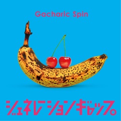 Gacharic Spin - Generation Gap