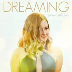 Dreaming - Single by Gracie Schram album reviews, ratings, credits