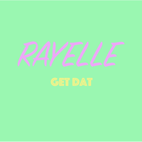 Rayelle - Get Dat artwork