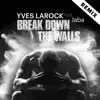 Stream & download Break Down the Walls (Remix) [feat. Jaba]