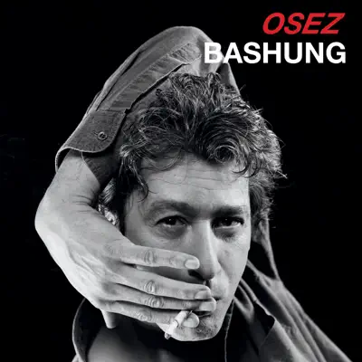 Osez Bashung, vol. 1 - Alain Bashung