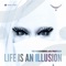 LIFE IS AN ILLUSION - Single ジャケット写真