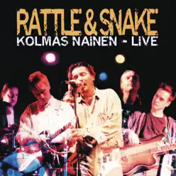 Rattle & Snake - Kolmas Nainen Live - Kolmas Nainen