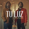 Tu Luz (feat. Su Presencia) - Single