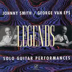 Legends: Solo Guitar Performances by Johnny Smith & George Van Eps album reviews, ratings, credits