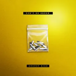 Don't Do Drugs - Single - August Rigo Don't Do Drugs - Single - August Rigo