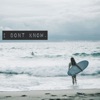 I Don't Know - Single