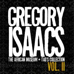 The African Museum / Tad's Collection, Vol. II (Remastered) - Gregory Isaacs