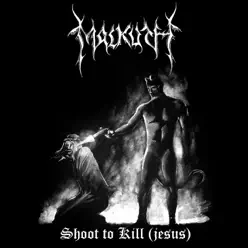 Shoot to Kill (Je$uS) - Single - Malkuth Shoot to Kill (Je$uS) - Single - Malkuth