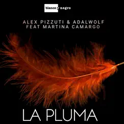 La Pluma (feat. Martina Camargo) - Single by Alex Pizzuti & Adalwolf album reviews, ratings, credits