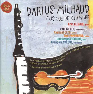 Milhaud: Musique De Chambre by Christophe Gaugué, Eric Le Sage & Paul Meyer album reviews, ratings, credits