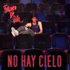 Stream & download No Hay Cielo