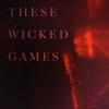 These Wicked Games - Single artwork