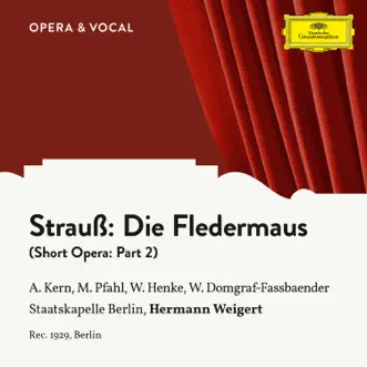 Strauss: Die Fledermaus: Pt. 2 - Single by Margret Pfahl, Adele Kern, Hermann Weigert, Willi Domgraf-Fassbaender, Staatskapelle Berlin & Waldemar Henke album reviews, ratings, credits