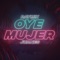 Oye Mujer artwork