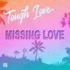 Stream & download Missing Love - Single