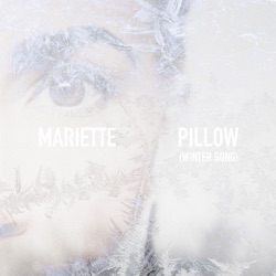 Mariette - Pillow (Winter Song)