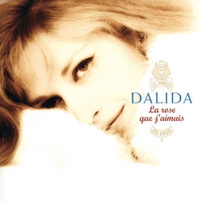 La rose que j'aimais - Dalida