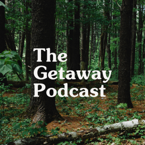 The Getaway Podcast podcast
