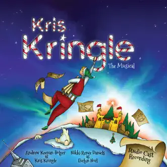 Kris Kringle the Musical (Studio Cast Recording) by Various Artists album reviews, ratings, credits