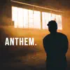 Anthem - Single album lyrics, reviews, download