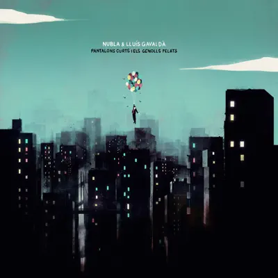 Pantalons Curts I Els Genolls Pelats (feat. Lluís Gavaldà) - Single - Nubla