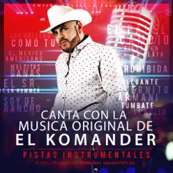 Canta Con La Música Original De El Komander - El Komander
