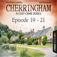 Matthew Costello & Neil Richards - Cherringham - A Cosy Crime Series Compilation: Cherringham 19-21 artwork