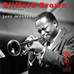 Essential Jazz Masters - Clifford Brown Essential Jazz Masters - Clifford Brown