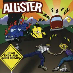 Dead Ends & Girlfriends - Allister